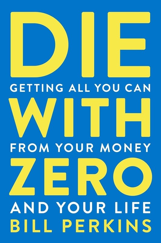 PERFECT BOOK GIFT FOR CHRISTMAS_»Die with Zero»