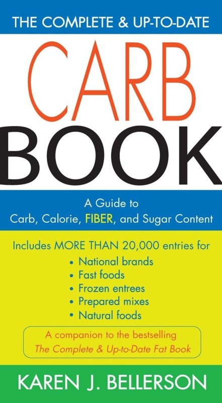 The Complete and Up-to-Date Carb Book: A Guide to Carb, Calorie, Fiber, and …