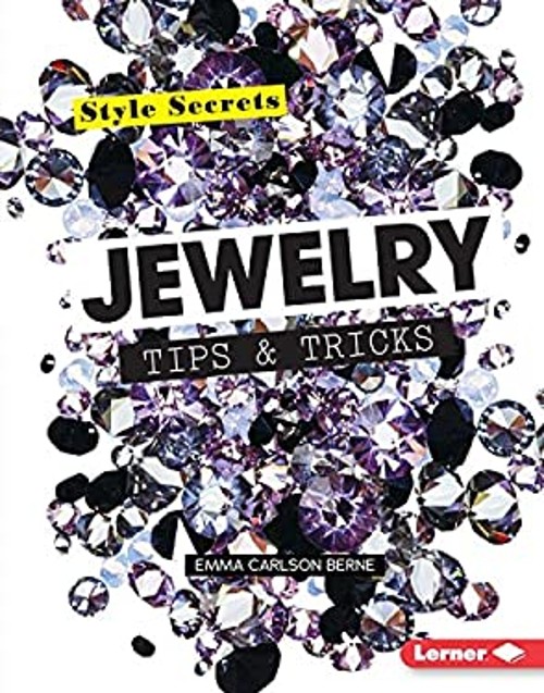 Jewelry Tips and Tricks Library Binding Emma Carlson-Berne