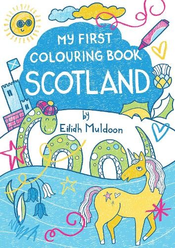 My First Colouring Book: Scotland by Eilidh Muldoon Paperback / softback Book