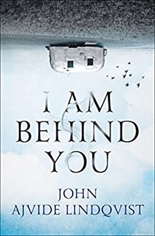 I Am Behind You Hardcover John Ajvide Lindqvist