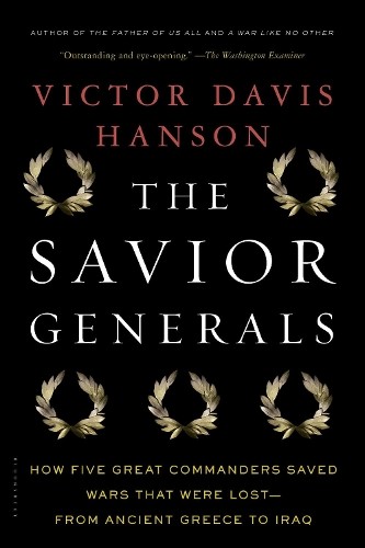 Victor Davis Hanson The Savior Generals (Paperback)