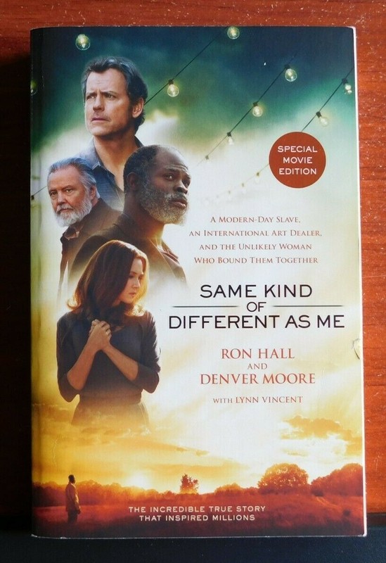 Same Kind of Different as Me - by Ron Hall, Denver Moore - 2017 PB - Movie Edit