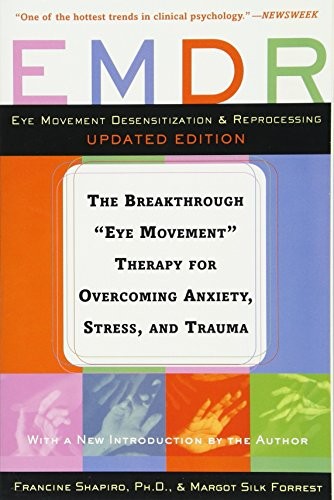EMDR: THE BREAKTHROUGH «EYE MOVEMENT» THERAPY FOR By Francine Shapiro **Mint**