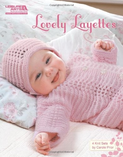 LOVELY LAYETTES (LEISURE ARTS #4976) By Carole Prior *Excellent Condition*