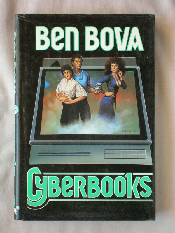 1st Ed CYBERBOOKS Ben Bova HC/DJ 1989 SCIENCE FICTION