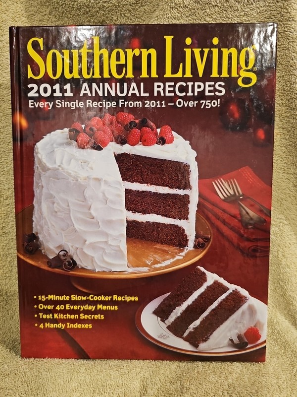 Southern Living 2011 Annual Recipes : Every Single Recipe from 2011 — Over 750!