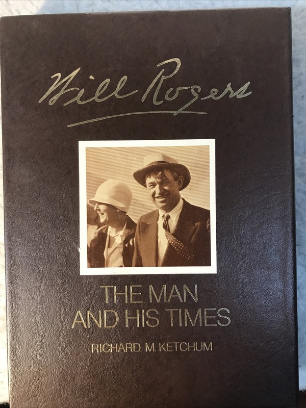 Will Rogers The Man And His Times Richard Ketchum 1973 Hardcover 1st Edition