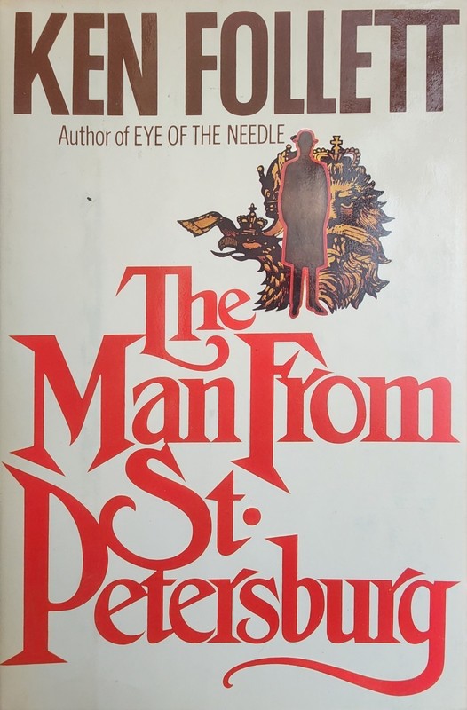 The Man from St. Petersburg – Ken Follett