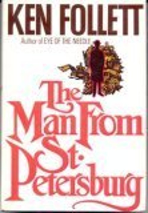 The Man from St. Petersburg Hardcover Ken Follett