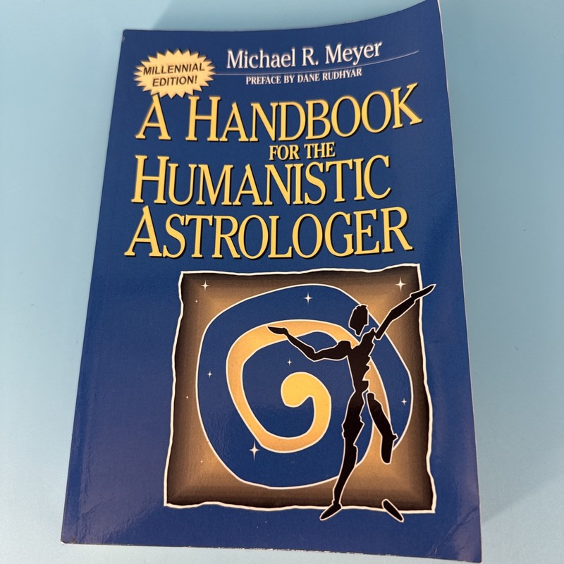 A Handbook for the Humanistic Astrologer PB Millenial Edition by Michael Meyer