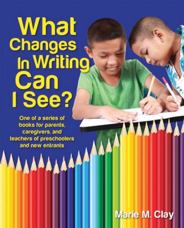 What Changes in Writing Can I See (Marie Clay) By Clay, Marie M.