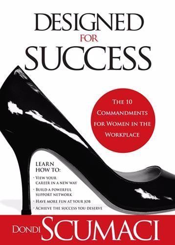 Designed for Success: The 10 Commandments for Women in the Workplace B2