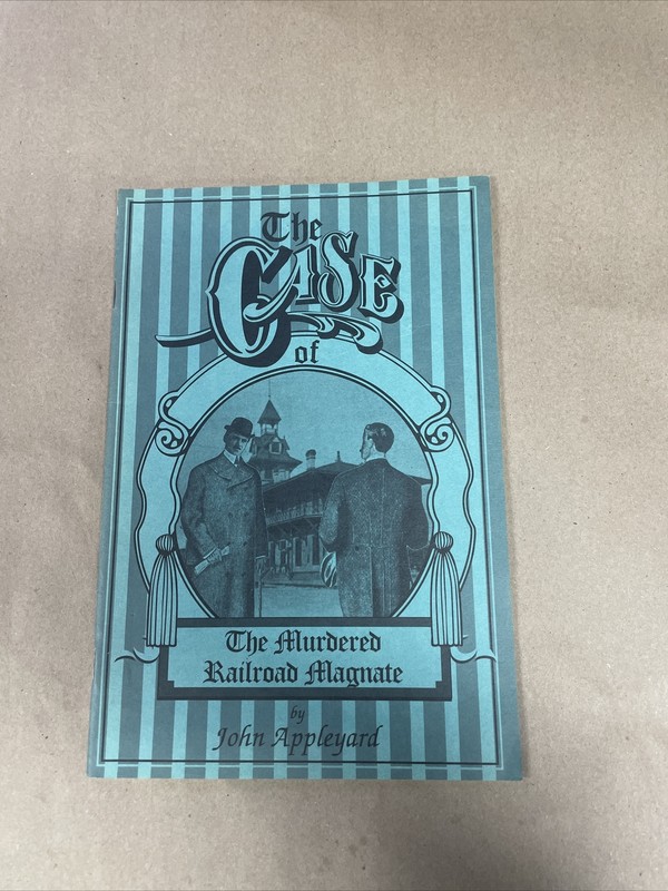 The Case Of The Murdered Railroad Magnate By John Appleyard