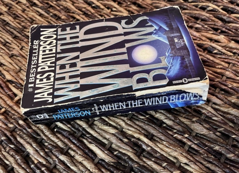 James Patterson “When The Wind Blows.” #1 Best Seller. Paperback. 416 Pages gallery