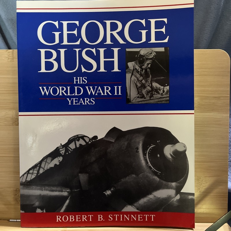 George Bush : His World War II Years by Robert B. Stinnett (1992, Trade…