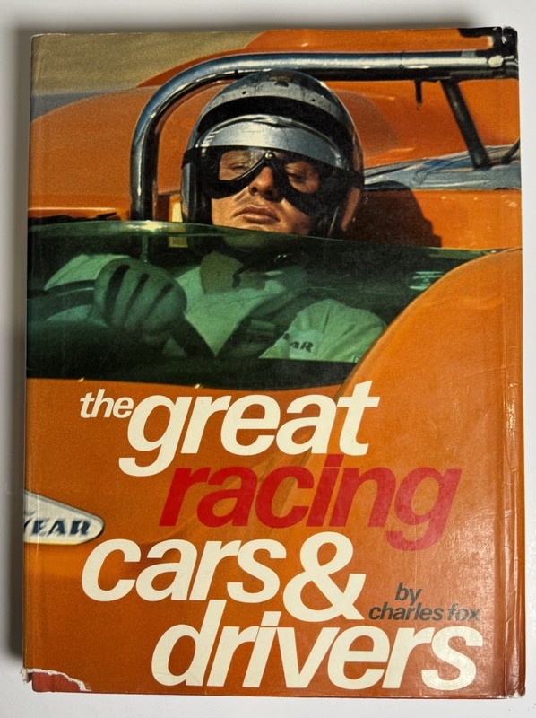 The Great Racing Cars and Drivers Charles Fox 1972 Hardcover With Dust Jacket