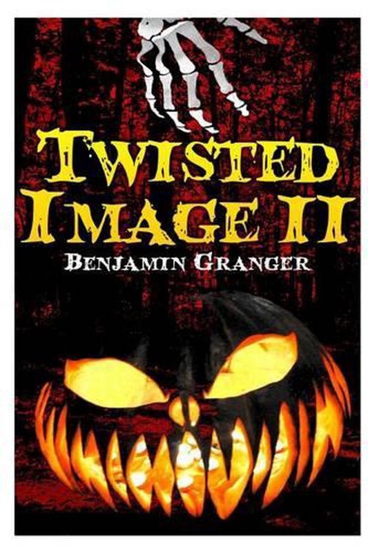 Twisted Image II by Benjamin P. Granger (English) Paperback Book