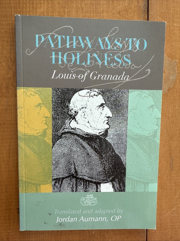 PATHWAYS TO HOLINESS By De Granada Luis & Jordan Aumann *Excellent Condition*