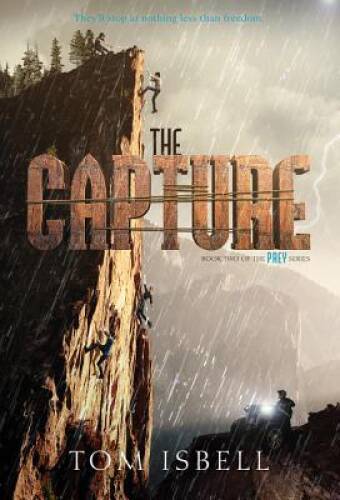 The Capture (Prey Trilogy) – Paperback By Isbell, Tom – GOOD