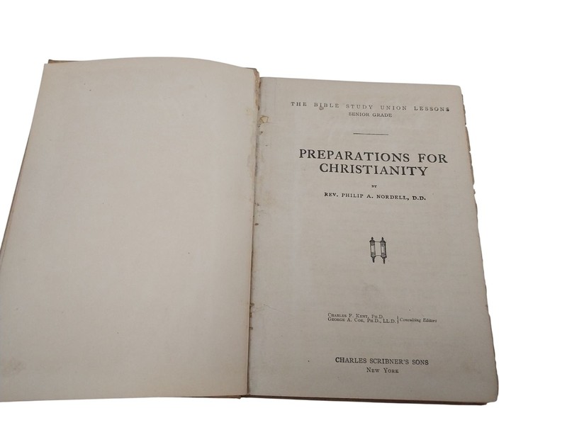 Preparations For Christianity By Rev. Philip A. Nordell Hardcover Book 1910 gallery