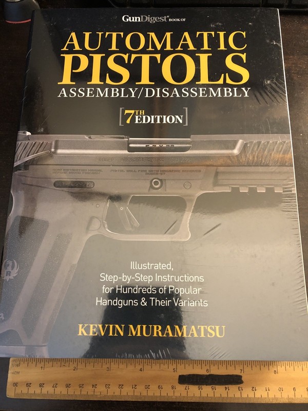 Gun Digest Book of Automatic Pistols Assembly/Disassembly, 7th Edition by Kevin