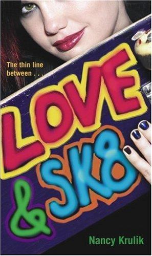 Love & Sk8 by Nancy Krulik