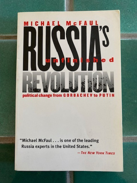 Russia’s Unfinished Revolution : Political Change from Gorbachev to Putin PB