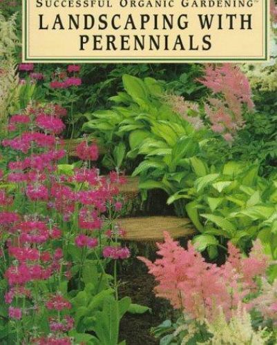 Landscaping with Perennials by C. Colston Burrell and Elizabeth Stell (1995,…