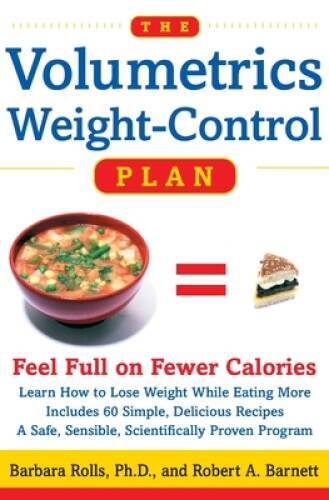 The Volumetrics Weight-Control Plan: Feel Full on Fewer Calories – GOOD