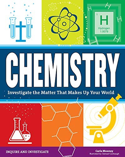 Chemistry: Investigate the Matter that Makes Up Your World (Inquire – VERY GOOD