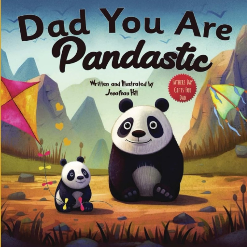 Fathers Day Gifts: Dad You Are Pandastic: A Heartfelt Picture and Animal pun…