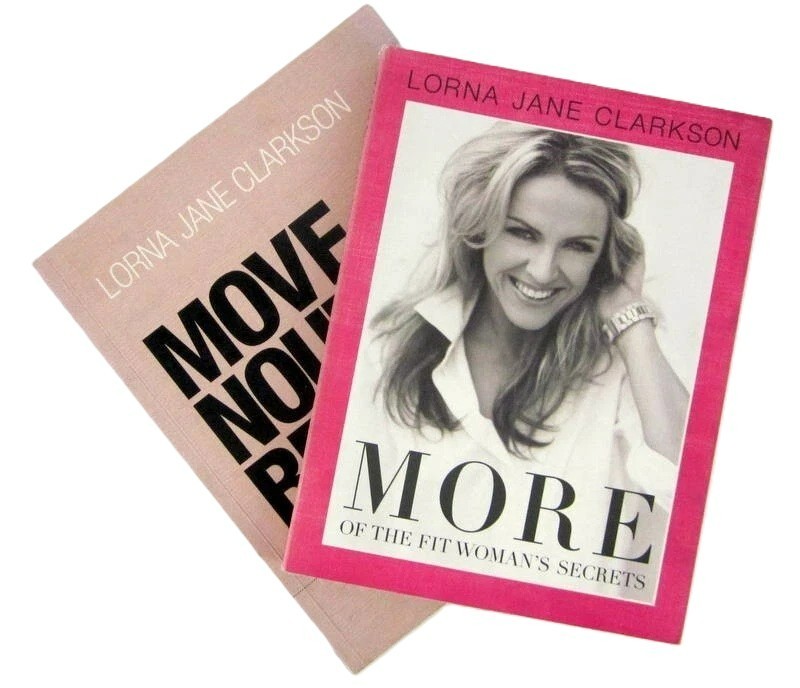 2 x Lorna Jane Clarkson Book Lot MORE Fit Woman’s Secrets & MOVE Nourish Believe