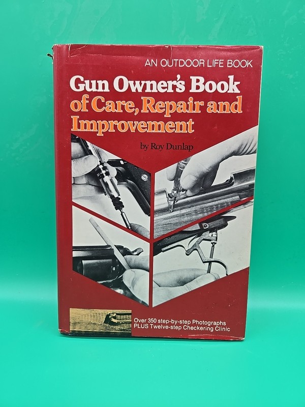 Gun Owner’s Book of Care, Repair and Improvement 1974 Roy Dunlap HBDJ Rifle