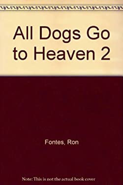 All Dogs Go to Heaven 2 Paperback Ron, Fontes, Justine Fontes