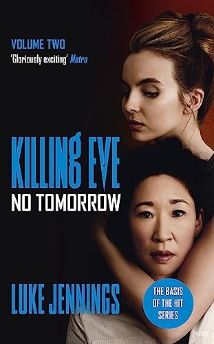 Killing Eve: No Tomorrow: The basis …, Jennings, Luke
