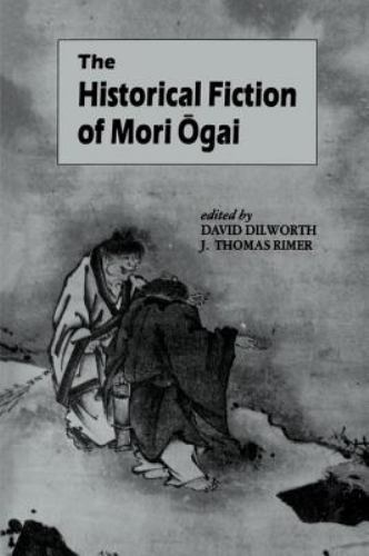 The Historical Fiction of Mori Ogai (UNESCO Collection of Representative Works: