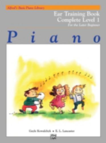 Alfred’s Basic Piano Library Ear Training Complete, Bk 1: For the Later Beginne