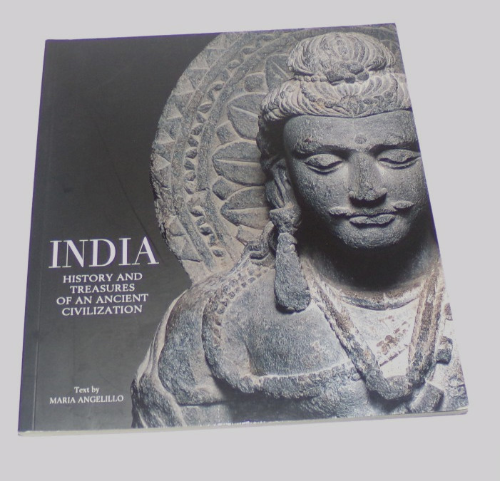 India: History and Treasures of an Ancient Civilization Maria Angelillo