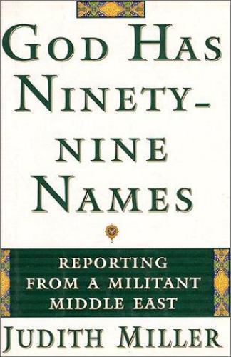 God Has Ninety-Nine Names: A Reporter’s Jour- Miller, 0684809737, hardcover, new