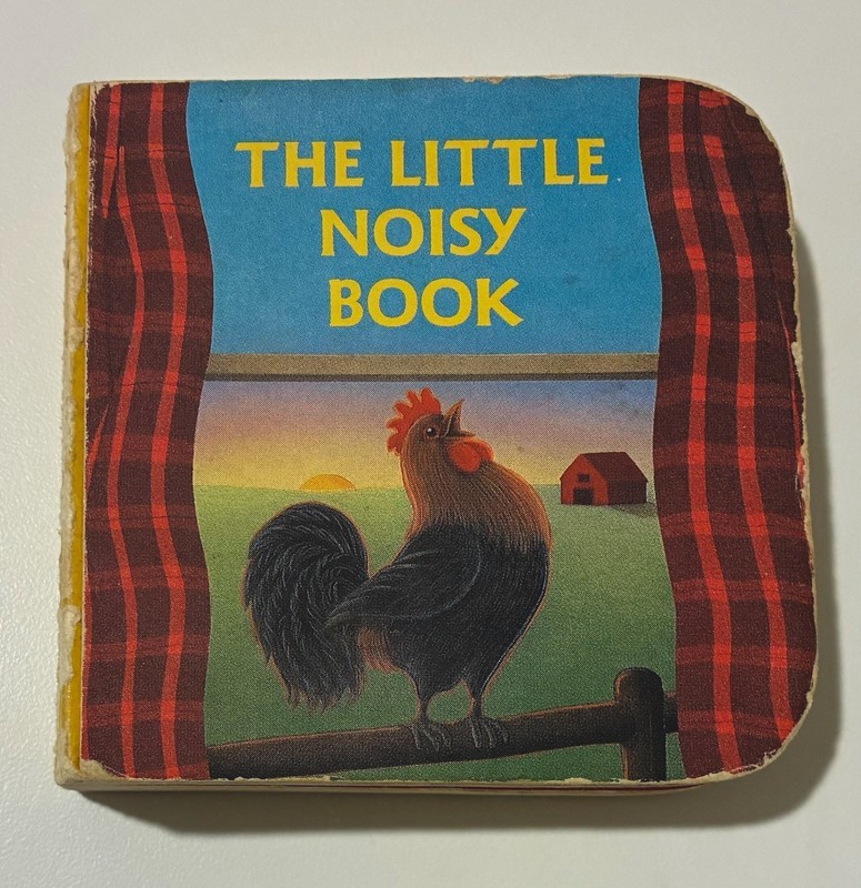 The Little Noisy Book board book 1989 Chunky Book series by Katharine Ross.