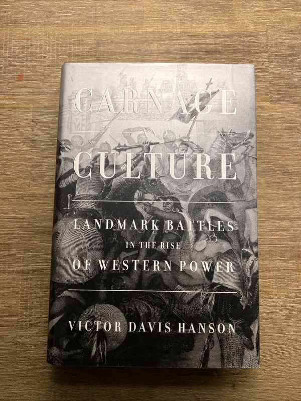 Carnage and Culture: Landmark Battles in the… by Hanson, Victor Davis Hardback