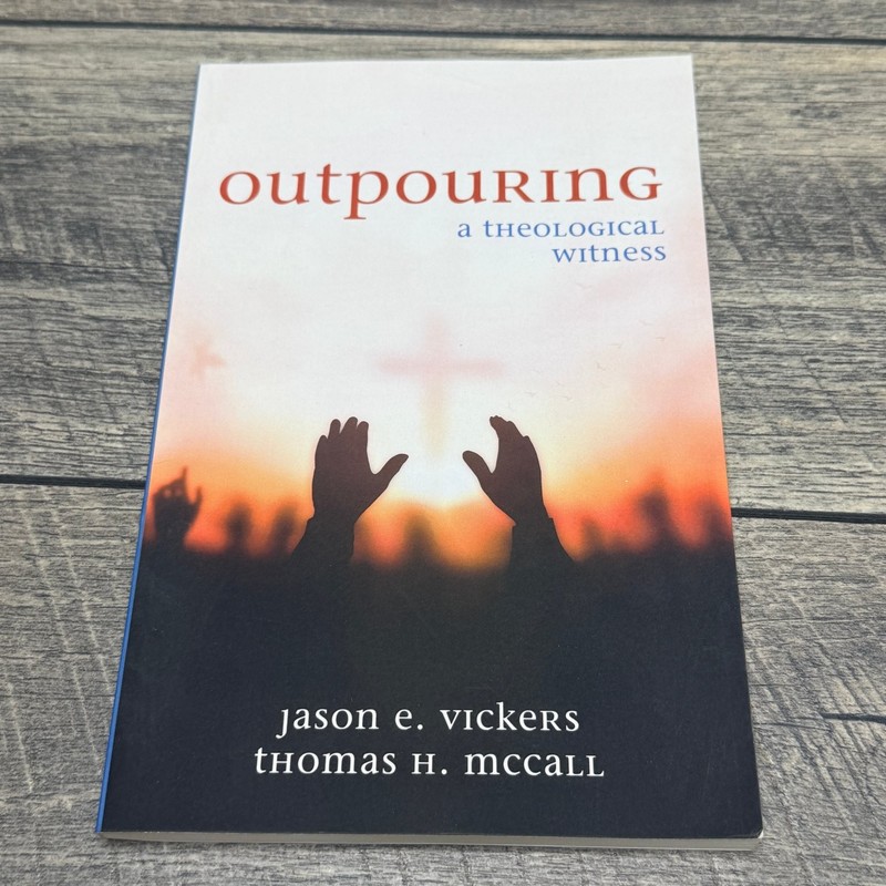 Outpouring Vickers McCall 2023 Paperback Theology Witness Revivals Church
