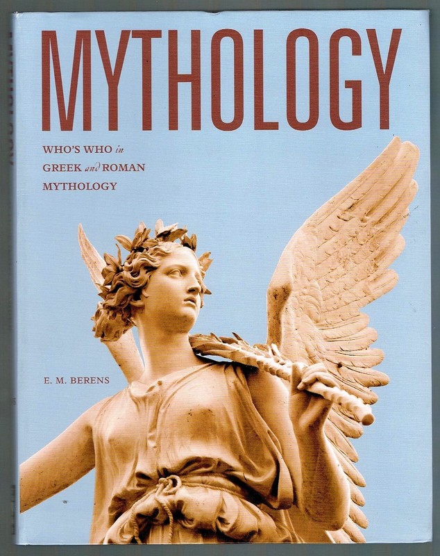 Mythology: Who’s Who in Greek and Roman Mythology by E.M. Berens Flex Bound New