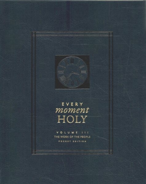 Every Moment Holy : The Work of the People With Ribbon Marker, Paperback by M…