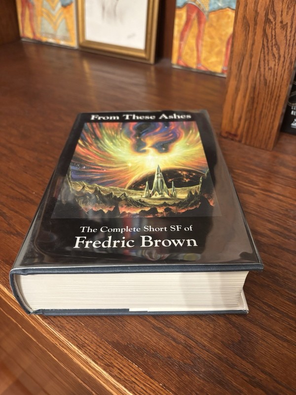From These Ashes. Short SF of Fredric Brown. 1st HC Ptg NEFSA 2001 Fine Unread gallery