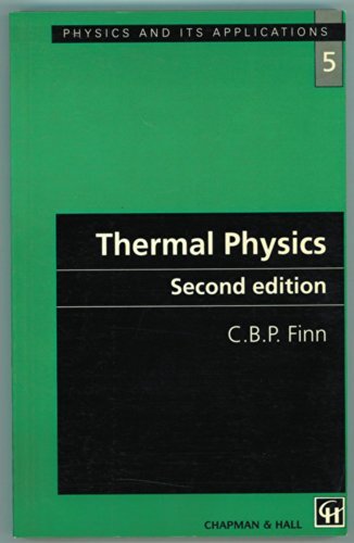 Thermal Physics (Physics and Its Applications) By C. B. P. Finn