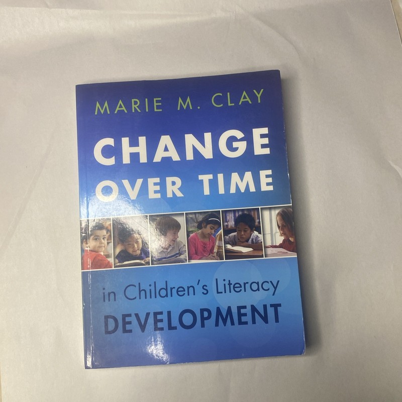 Change over Time in Children`s Literacy Development by Marie M. Clay