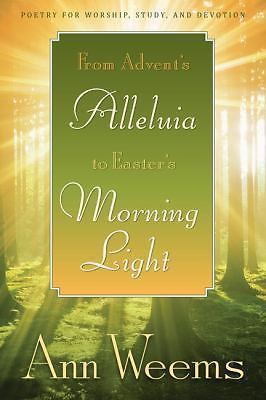 From Advent’s Alleluia to Easter’s Morning Light: Poetry for Worship, Study,…