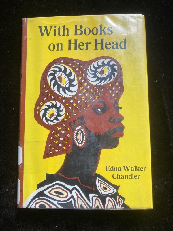 With Books On Her Head Edna Walker Chandler First Edition 1967 hcdj ex lib
